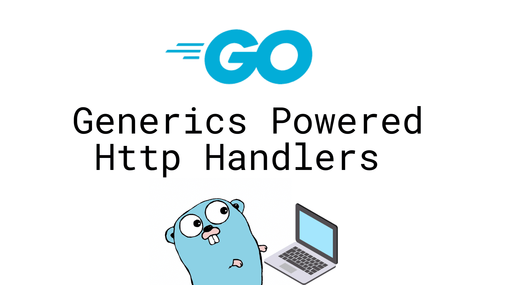 Go - Generics powered http handlers